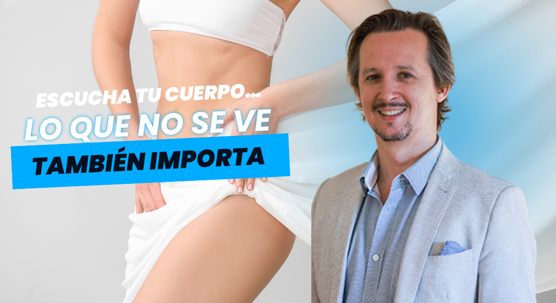 Escucha tu cuerpo: lo que no se ve, también importa
